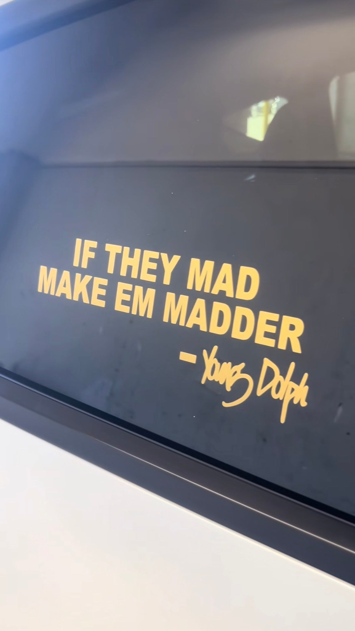 If they mad make em madder -Young Dolph